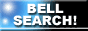 BELL SEARCH!!